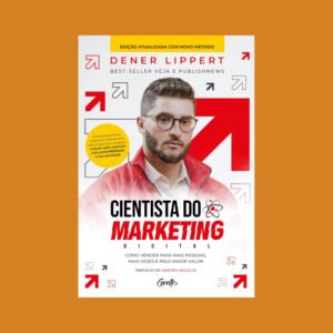 Cientista do Marketing Digital - Edição Revista e Ampliada