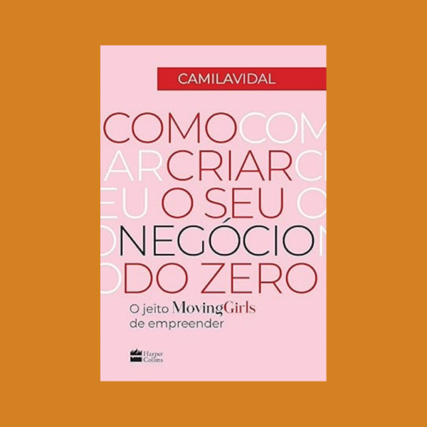 Como Criar o Seu Negócio do Zero - Moving Girls